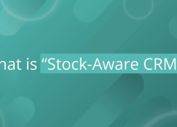 Exploring the Power of Stock Aware CRM in Inventory Management